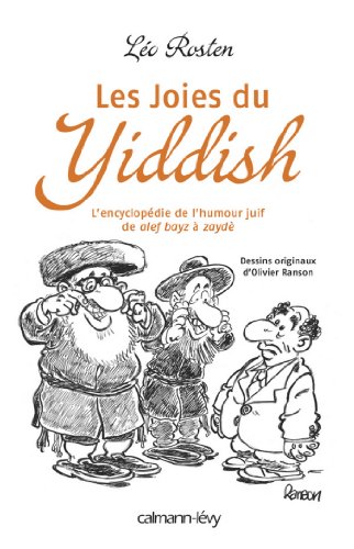 Télécharger Les Joies du Yiddish : L'Encyclopédie de l'humour juif de alef bayz à zaydè (Albums et Beaux Livr Livre PDF Gratuit
