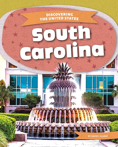South Carolina (Discovering the United States)