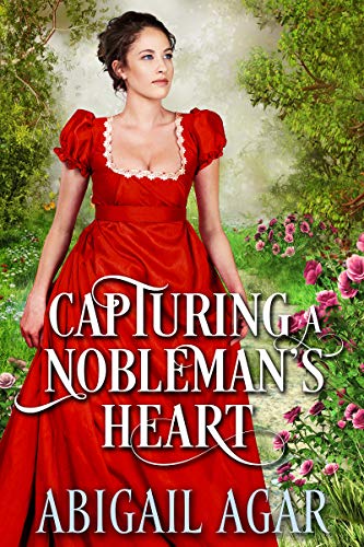 Capturing a Nobleman's Heart: A Historical Regency Romance Book (Love and Secrets of the Ton)