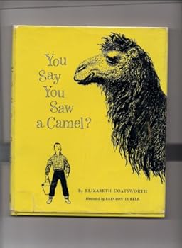 You Say You Saw a Camel?