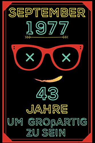 September 1977 43 Jahre Um Gro artig Zu Sein 43 Jahre Geburtstag september-1977-43-jahre-um-gro-artig-zu-sein-43-jahre-geburtstag