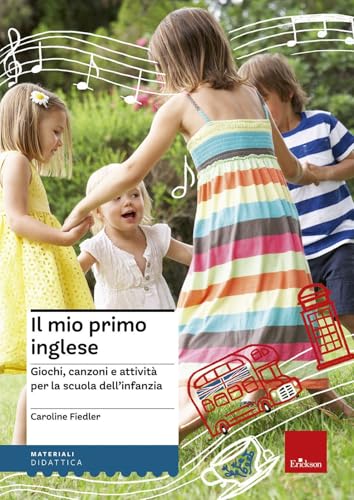 Il mio primo inglese. Giochi, canzoni e attività per la scuola dell'infanzia. Ediz. illustrata. Con espansione online