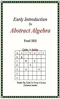 Early Introduction to Abstract Algebra 0991628616 Book Cover