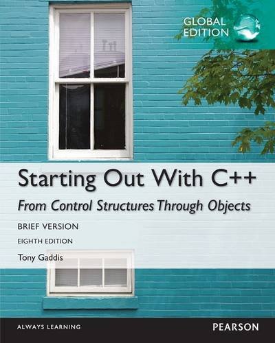 Starting Out with C++: From Control Structures through Objects, with MyProgrammingLab, Global Edition