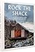 Produktbild Rock the Shack: The Architecture of Cabins, Cocoons and Hide-Outs