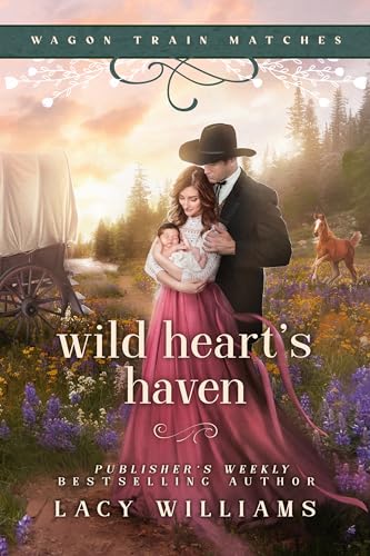 Wild Heart's Haven (Wagon Train Matches Book 4) (English Edition)