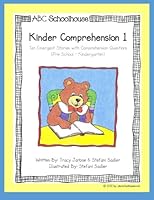 Kinder Comprehension Level 1: Ten Emergent Stories with Comprehension Questions 1484173740 Book Cover
