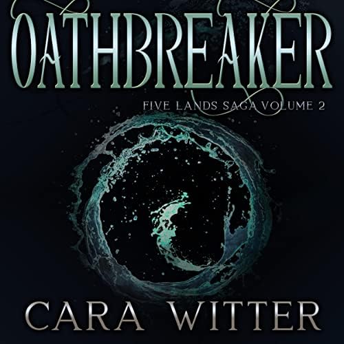 Oathbreaker Audiobook by Cara Witter