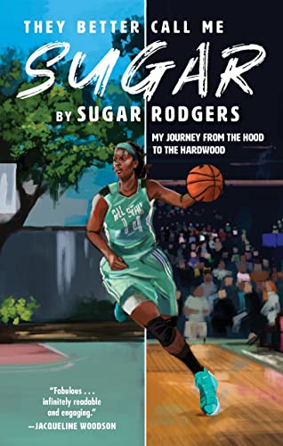 They Better Call Me Sugar: My Journey From The Hood To The Hardwood #TOP24