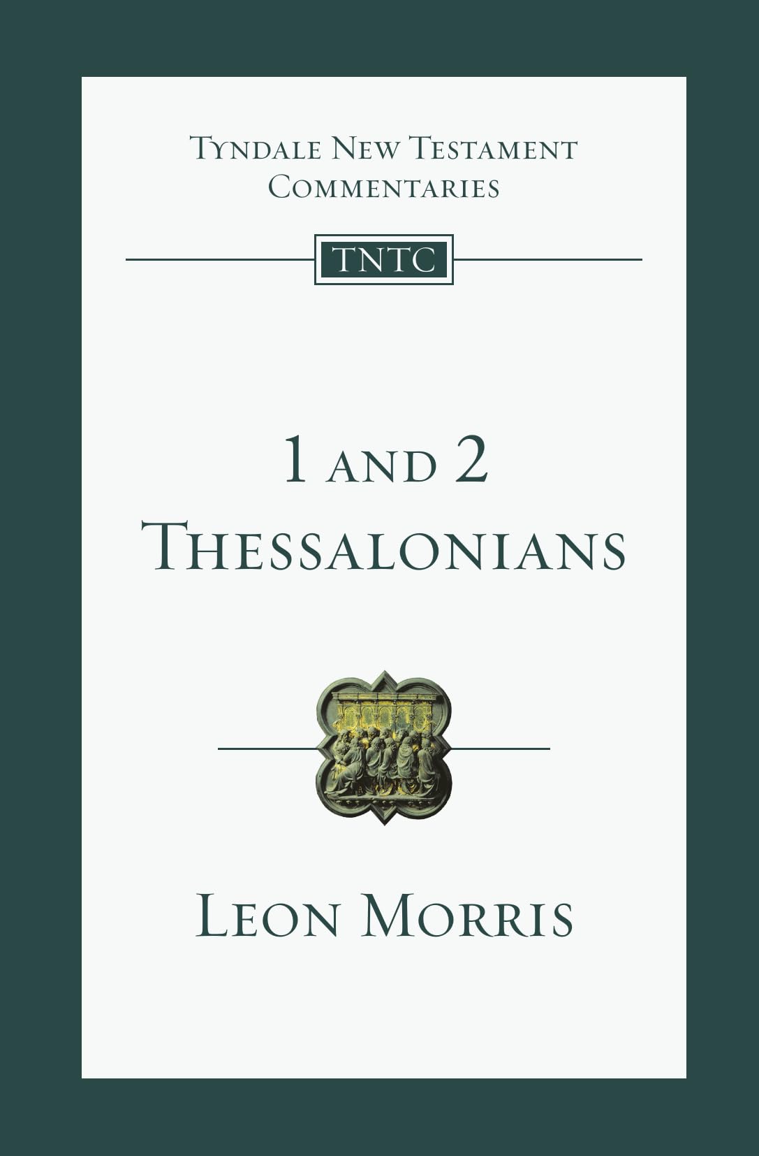 1 and 2 Thessalonians: An Introduction and Commentary (Volume 13) (Tyndale New Testament Commentaries)