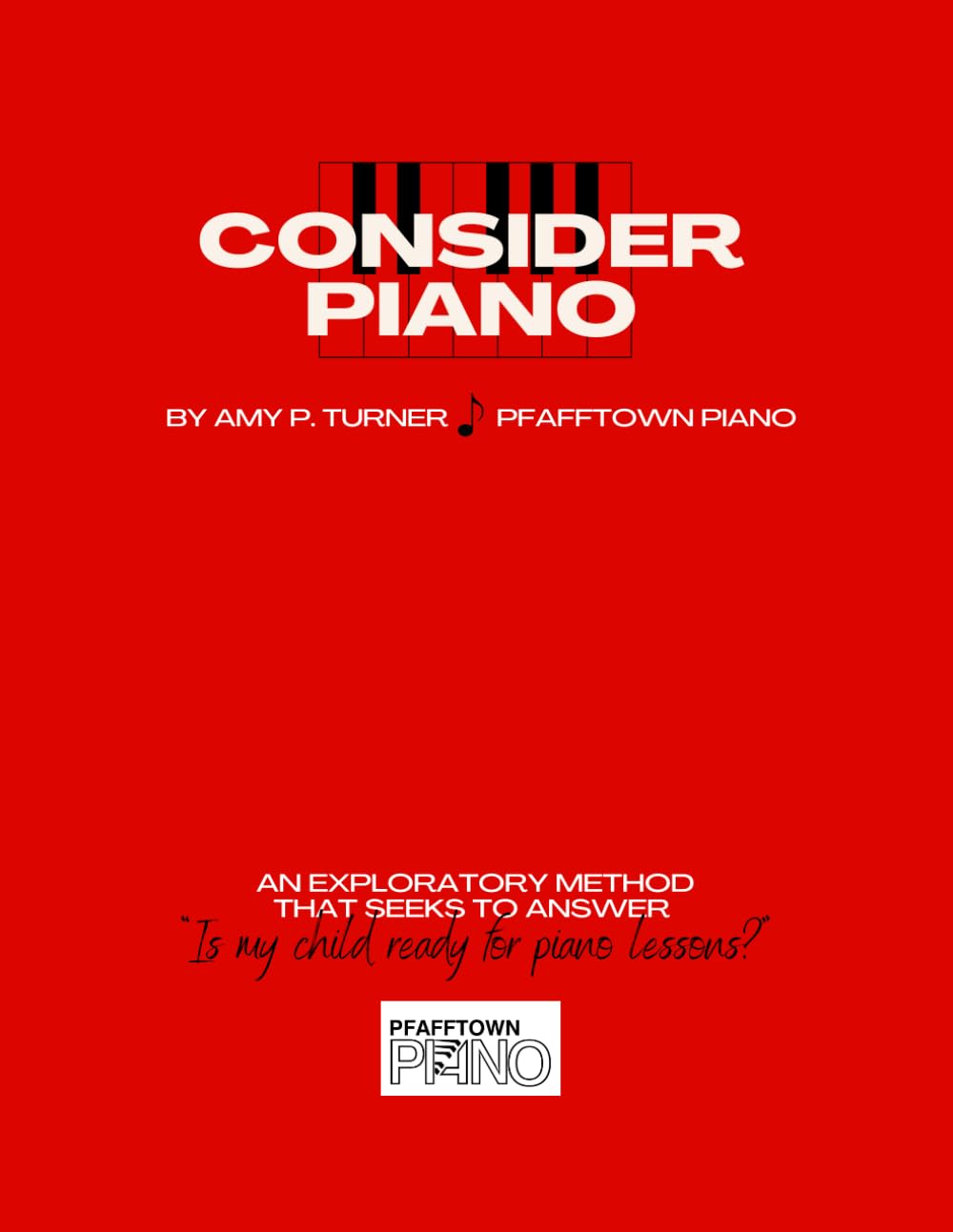 Consider Piano: A Pre-Lesson Method Book for Young Beginners with QR Code Video Instruction