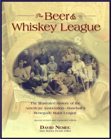 Télécharger The Beer and Whisky League: The Illustrated History of the American Association--Baseball's Renegade livre En ligne