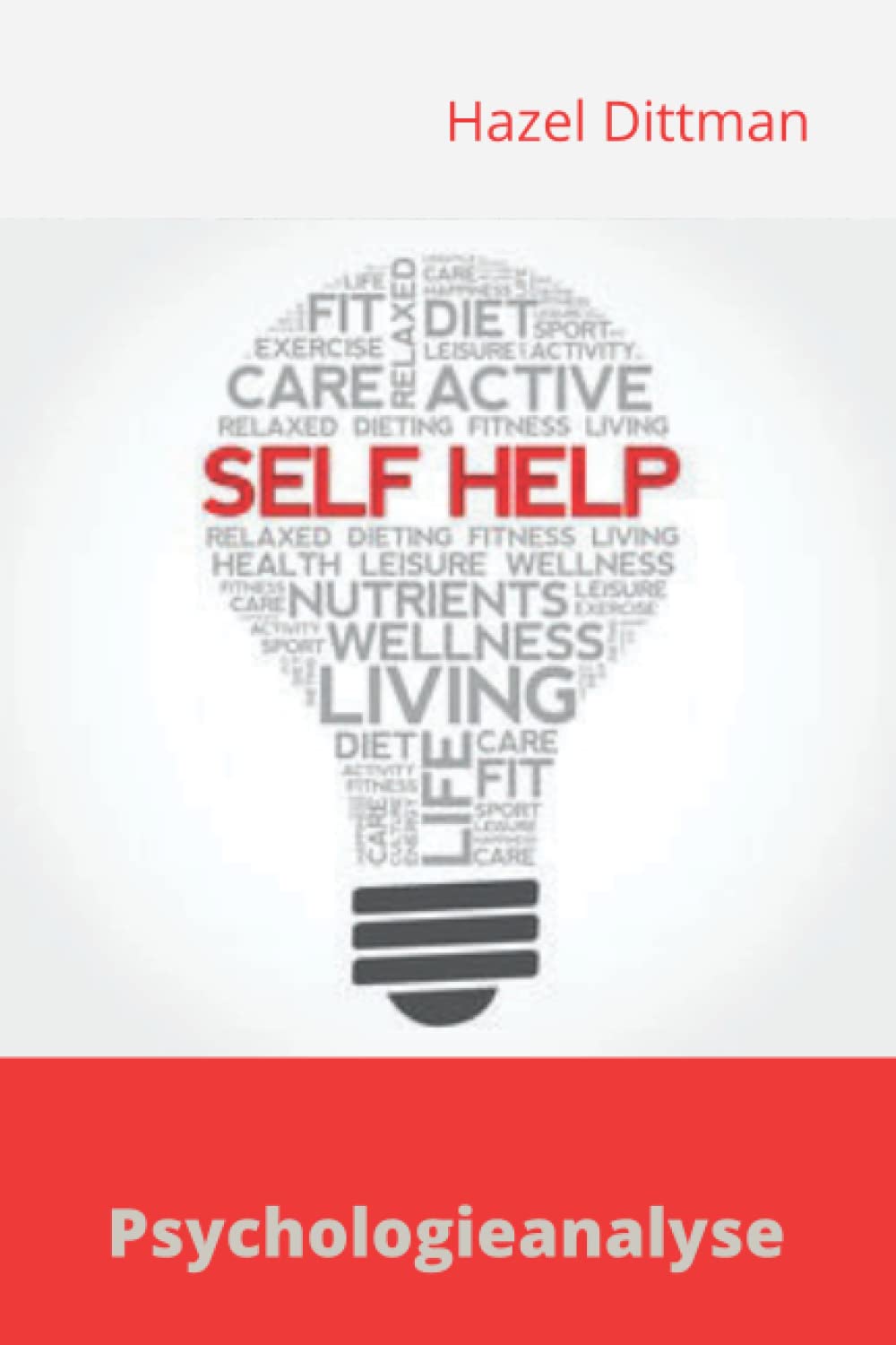 Auto-psychanalyse: Une thérapie pour s'aider soi-même (French Edition)