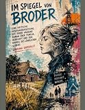 Im Spiegel von Broder: Eine kritische Auseinandersetzung mit Dörte Hansens Roman über Familie, Herkunft und den Wandel des ländlichen Lebens