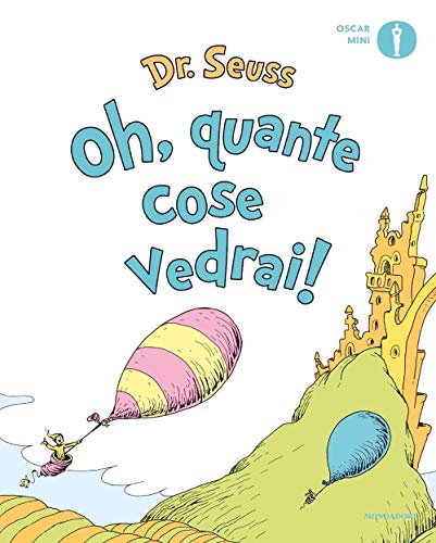 Oh, quante cose vedrai! Ediz. a colori