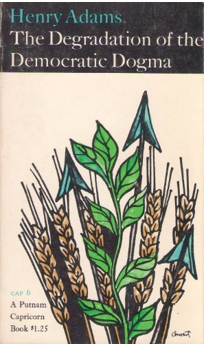 The Degradation of the Democratic Dogma B000NXD6ZK Book Cover