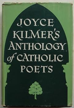 Hardcover Joyce Kilmer's Anthology of Catholic Poets Book
