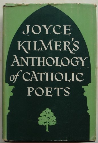 Joyce Kilmer's Anthology of Catholic Poets B000G3JRQ4 Book Cover