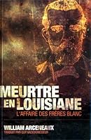 Meurtre en Louisiane, L'Affaire des frères Blanc 291132028X Book Cover