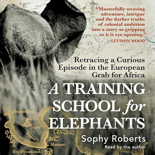 A Training School for Elephants by Sophy Roberts episode artwork