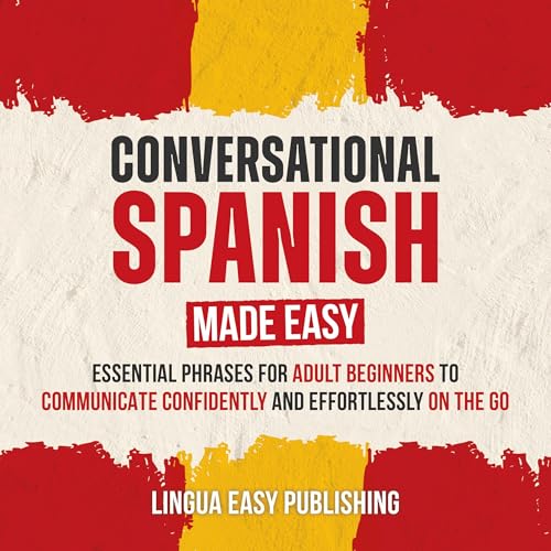 Conversational Spanish Made Easy by Lingua Easy Publishing, S. Siskov episode artwork