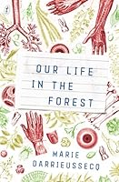 Notre vie dans les forêts 1925603784 Book Cover
