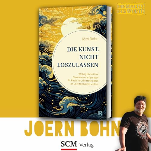Jörn Bohn über die Kust, des nicht loslassens 📖 SCM-Verlag 📖