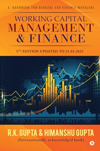 Working Capital Management & Finance : A HAND BOOK FOR BANKERS AND FINANCE MANAGERS