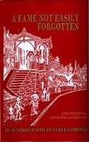 A Fame Not Easily Forgotten 0978601440 Book Cover