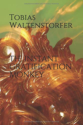 Der instant gratification Monkey