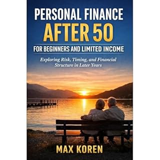 Personal Finance After 50 for Beginners and Limited Income Audiobook By Max Koren cover art