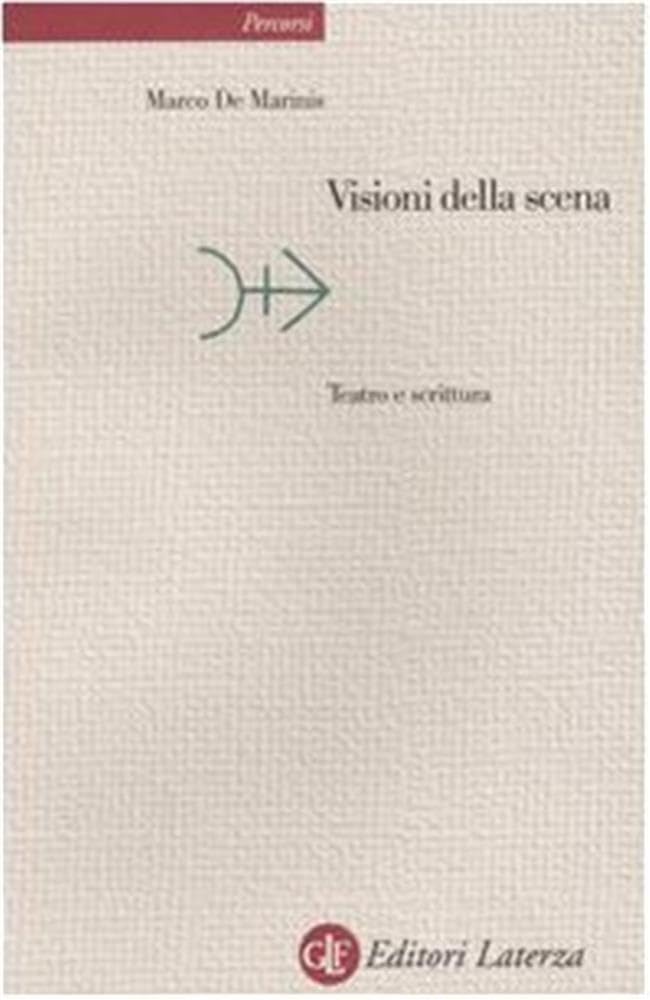Visioni della scena. Teatro e scrittura