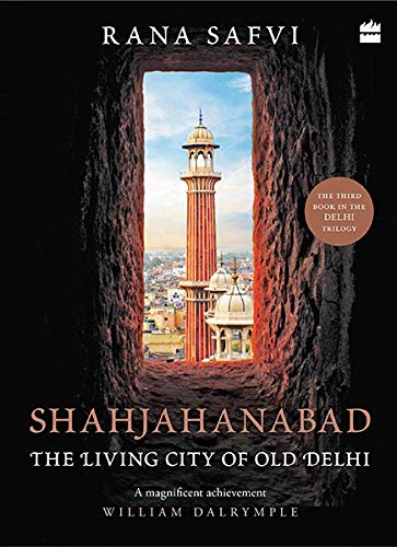 Télécharger Shahjahanabad: The Living City of Old Delhi PDF