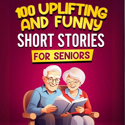 Michael Smith - 100 Uplifting and Funny Short Stories for Seniors episode artwork