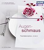 augenschmaus münsingen  Augenschmaus: Tischdekoration. Anders!