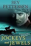 JOCKEYS AND JEWELS (Dangerous Od... - Bev Pettersen