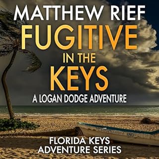 Fugitive in the Keys Audiobook By Matthew Rief cover art