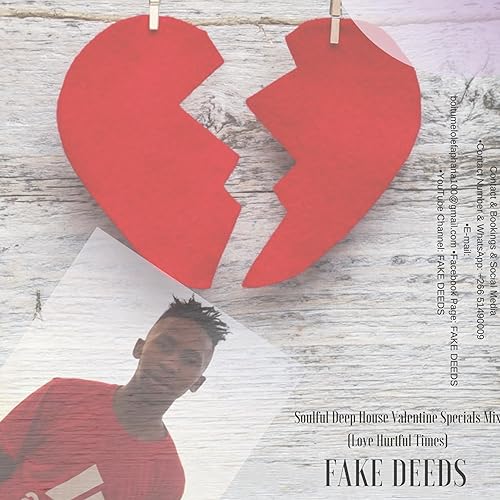 Episode 1: FAKE DEEDS - SOULFUL DEEP HOUSE VALENTINE SPECIAL MIX (Love Hurtful Times)