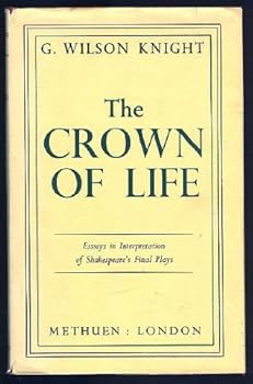 Hardcover The Crown of Life - Esssays in Interpretation of Shakespeare's Final Plays Third Printing with Corrections Book