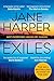 Produktbild Exiles: The Page-turning Final Aaron Falk Mystery from the No. 1 Bestselling Author of The Dry and Force of Nature (Aaron Falk, 3)
