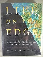 Life on the Edge: A Guide To California's Endangered Natural Resources: Wildlife 0930588665 Book Cover