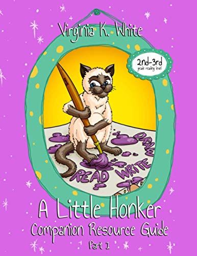 A Little Honker Companion Resource Guide: Part 1: 6 (The Little Honker Series)