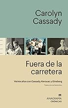 Fuera de la carretera: Veinte años con Kerouac, Cassady y Ginsberg (Crónicas)