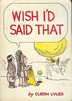 Wish I'd Said That B000K6NYPW Book Cover