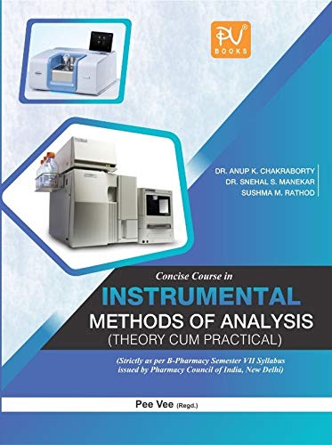 CONCISE COURSE IN INSTRUMENTAL METHODS ODF ANALYSIS (SM VII) B.PHARM (AS PER NEW PCI SYLLABUS) Paperback – 1 January 2020