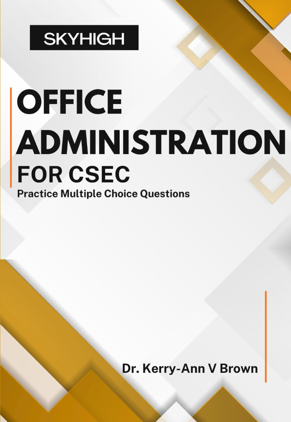 Office Administration for CSEC: Practice Multiple Choice Questions (CSEC Multiple Choice Practice Books)