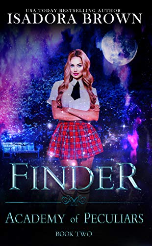 Finder: A Paranormal Academy Romance (Academy of the Peculiars Saga Book 2)