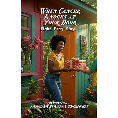 When Cancer Knocks at Your Door: FIGHT. PRAY. SLAY.