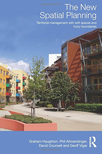 The New Spatial Planning: Territorial Management with Soft Spaces and Fuzzy Boundaries