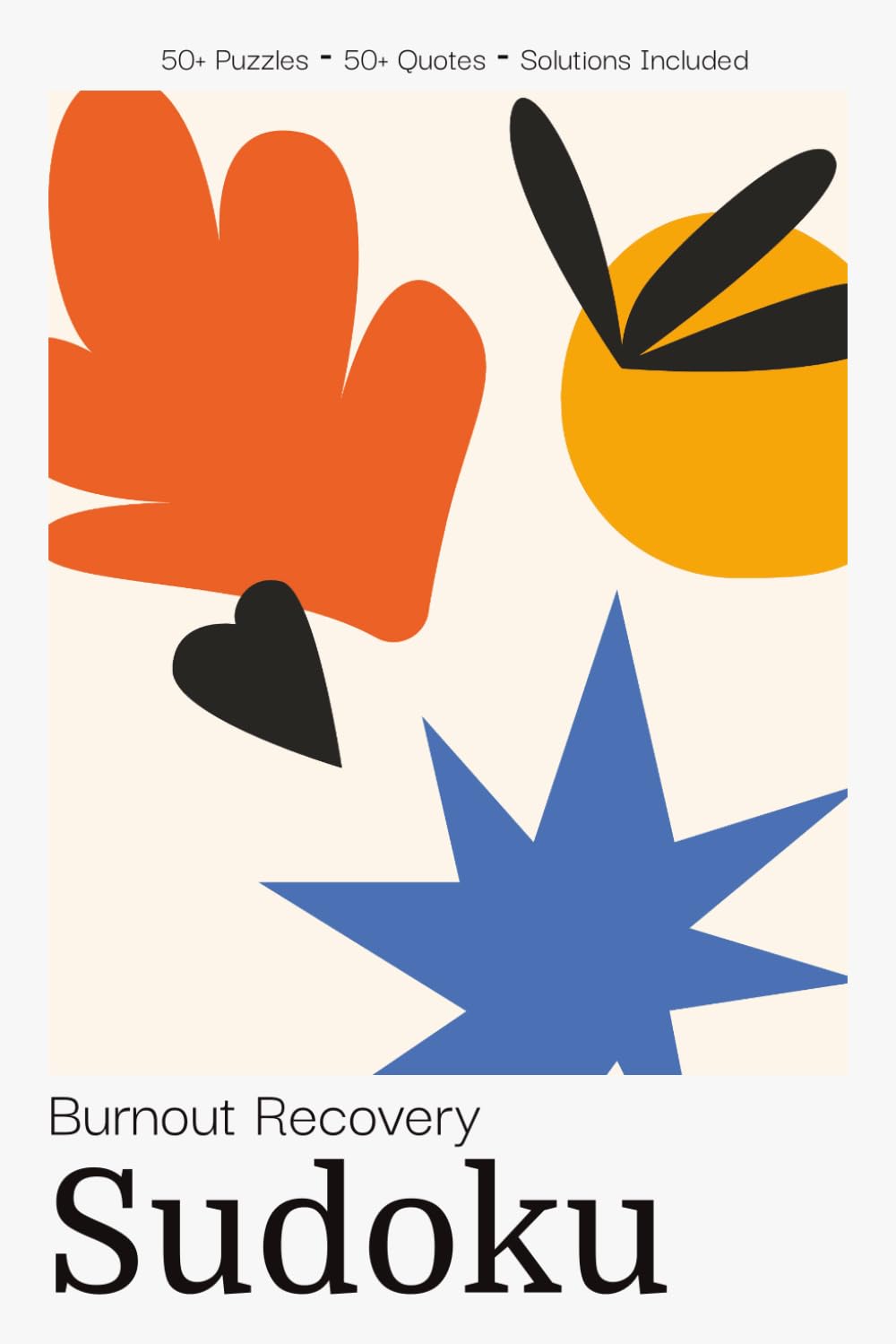 Burnout Recovery Sudoku Puzzle Book for Adults: Soothing Sudoku Puzzles with Restorative Quotes | Recover from Burnout & Rebuild Energy | 6x9 inches, ... | Solutions Included (Wellness Sudoku)